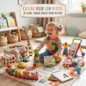 Cadeau voor een peuter: 20 leuke cadeau ideeën voor peuters 1 leuk cadeau voor peuter